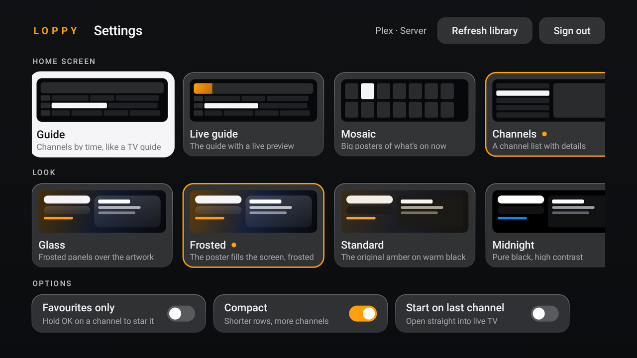 Settings: the four layouts, the looks, and the options Favourites only, Compact and Start on last channel.